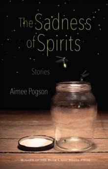 Image for The Sadness of Spirits: Stories
