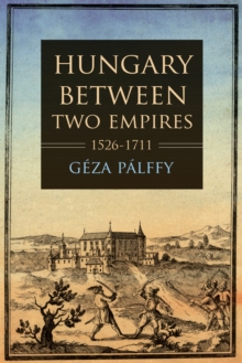 Image for Hungary between Two Empires 1526–1711