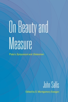 On Beauty and Measure: Plato’s Symposium and Statesman