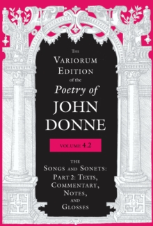 Image for The Variorum Edition of the Poetry of John Donne, Volume 4.2