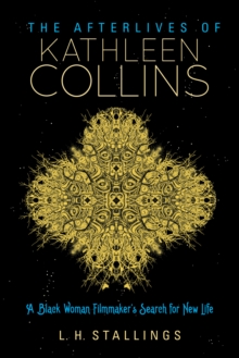 Image for The Afterlives of Kathleen Collins