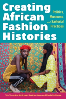 Image for Creating African Fashion Histories