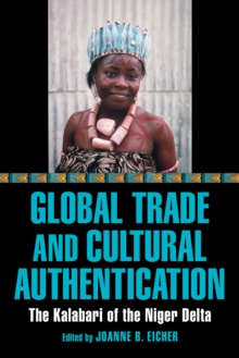 Image for Global trade and cultural authentication  : the Kalabari of the Niger Delta