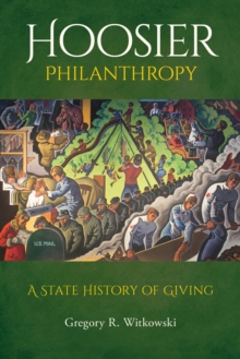 Image for Hoosier philanthropy  : a state history of giving
