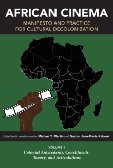 Image for African Cinema: Manifesto and Practice for Cultural Decolonization