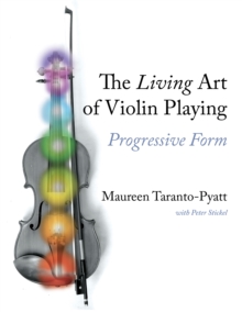 Image for The living art of violin playing  : progressive form
