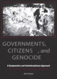 Image for Governments, Citizens, and Genocide: A Comparative and Interdisciplinary Approach.