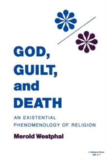 Image for God, guilt, and death  : an existential phenomenology of religion