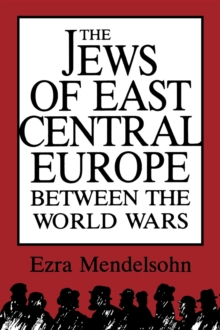 Image for The Jews of East Central Europe between the world wars
