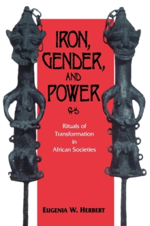 Iron, Gender, and Power