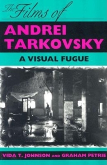 Image for The Films of Andrei Tarkovsky : A Visual Fugue