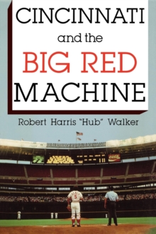Cincinnati and the Big Red Machine