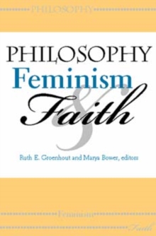 Philosophy, Feminism, and Faith