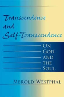 Image for Transcendence and self-transcendence  : on God and the soul