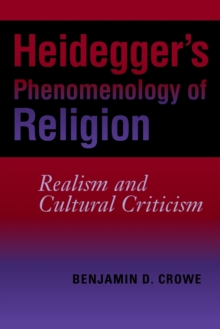 Image for Heidegger's phenomenology of religion  : realism and cultural criticism