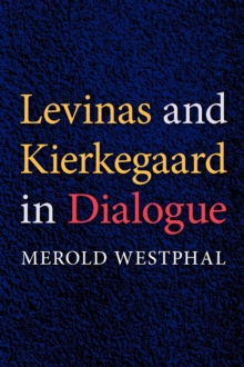 Image for Levinas and Kierkegaard in Dialogue