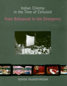 Indian Cinema in the Time of Celluloid