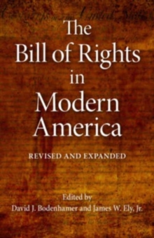 Bill of Rights in Modern America. Edited by David J. Bodenhamer and James W. Ely