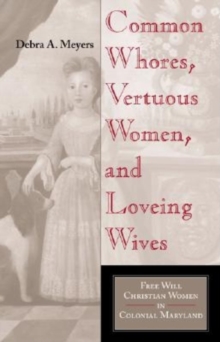 Image for Common Whores, Vertuous Women, and Loveing Wives
