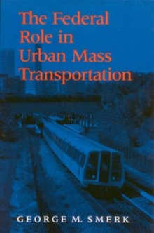 Image for The Federal Role in Urban Mass Transportation