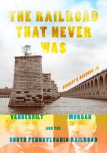 Railroad That Never Was