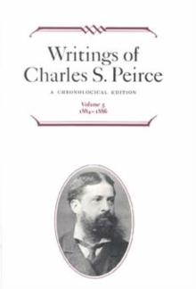 Image for Writings of Charles S. Peirce: A Chronological Edition, Volume 5