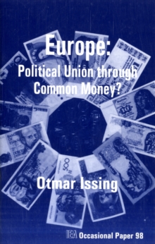 Image for Europe : Political Union Through Common Money?