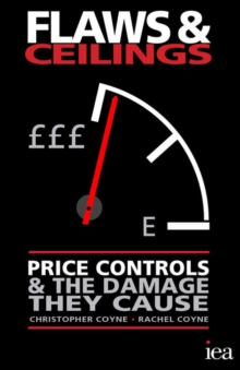 Image for Flaws and ceilings: price controls and the damage they cause
