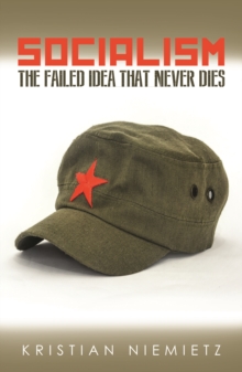 Image for Socialism: the failed idea that never dies