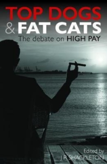 Image for Top dogs and fat cats  : the debate on high pay