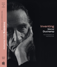 Image for Inventing Marcel Duchamp