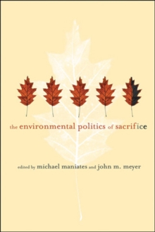 Image for The Environmental Politics of Sacrifice