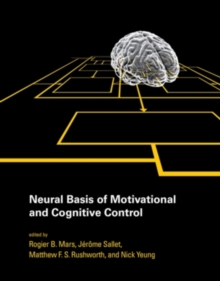 Image for Neural Basis of Motivational and Cognitive Control