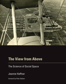 Image for The view from above  : the science of social space