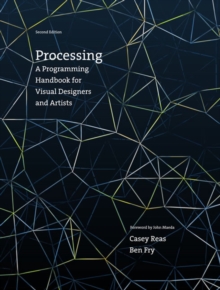 Processing: A Programming Handbook for Visual Designers and Artists