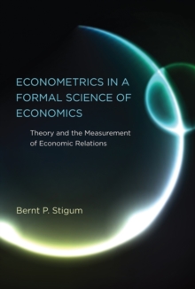 Econometrics in a Formal Science of Economics