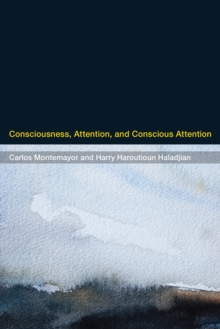 Image for Consciousness, attention, and conscious attention