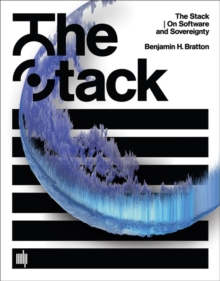 Image for The stack  : on software and sovereignty
