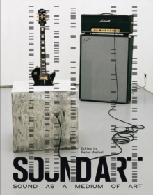 Sound Art: Sound as a Medium of Art