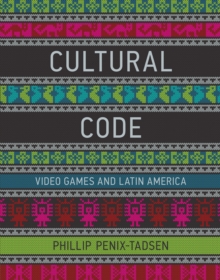 Image for Cultural code  : video games and Latin America