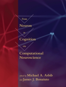 Image for From Neuron to Cognition via Computational Neuroscience