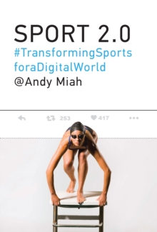 Image for Sport 2.0  : transforming sports for a digital world