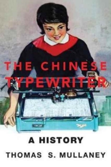 Image for The Chinese typewriter  : a history