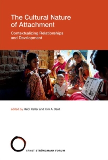 The Cultural Nature of Attachment: Contextualizing Relationships and Development