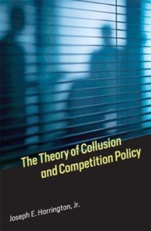 Image for The Theory of Collusion and Competition Policy