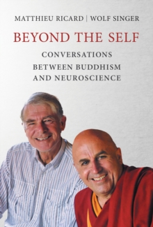 Image for Beyond the self  : conversations between Buddhism and neuroscience