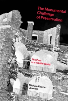 Image for The Monumental Challenge of Preservation