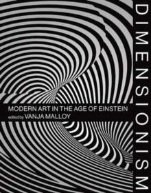 Image for Dimensionism  : modern art in the age of Einstein