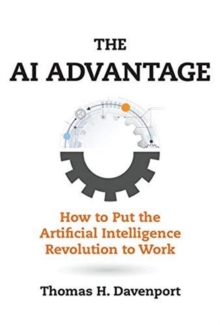 Image for The AI advantage  : how to put the artificial intelligence revolution to work