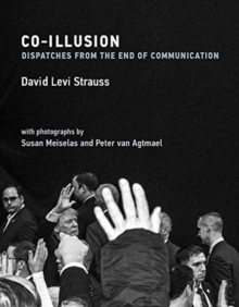 Image for Co-Illusion : Dispatches from the End of Communication